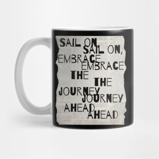 Sail On, Embrace the Journey Ahead Mug